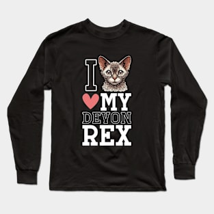 I love my Devon Rex Long Sleeve T-Shirt